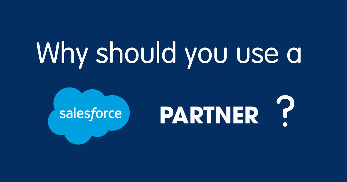 Top 5 reasons to use a Salesforce Partner