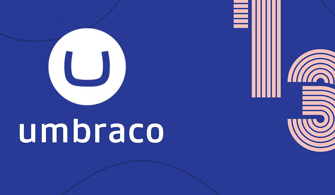 Next-Gen Content Management: Dive into Umbraco 13’s Cutting-Edge Features